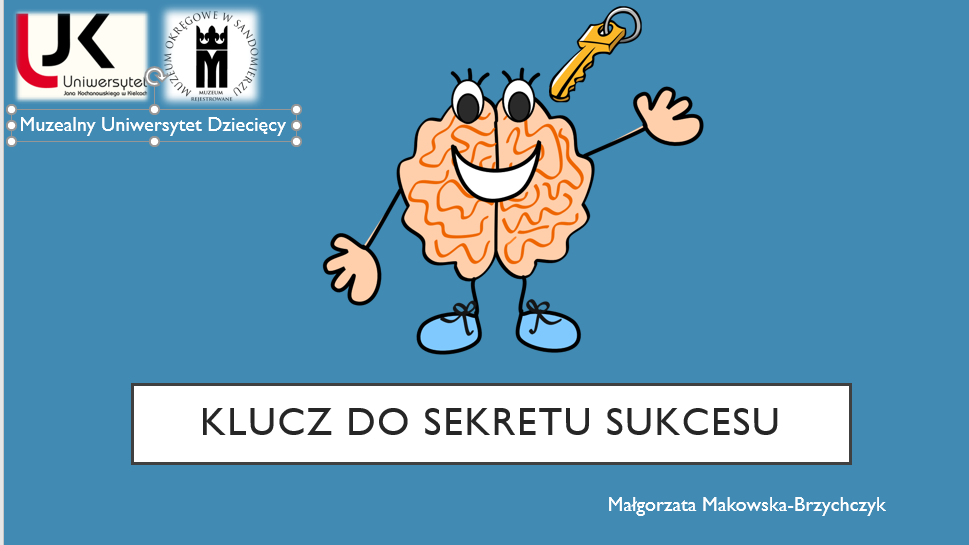 Muzealny Uniwersytet Dziecięcy zarasza na wykład pt. Klucz do sukcesu