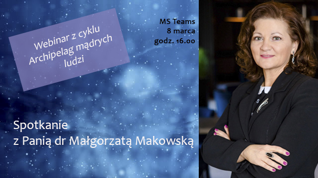 Plakat promocyjny spotkanie z dr Małgorzata makowską w ramach cyklu spotkań z ciekawymi ludzmi